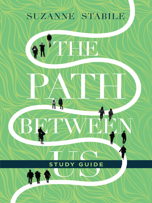 Title details for The Path Between Us Study Guide by Suzanne Stabile - Available